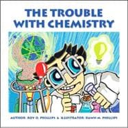 The Trouble With Chemistry