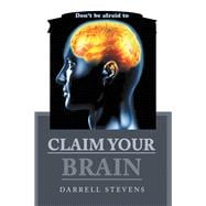 Claim Your Brain