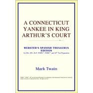 A Connecticut Yankee in King Arthur's Court: Webster's Spanish Thesaurus Edition