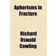 Aphorisms in Fracture