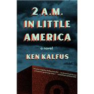 2 A.M. in Little America