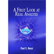 A First Look at Real Analysis