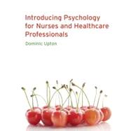 Introducing Psychology for Nurses & Healthcare Professionals