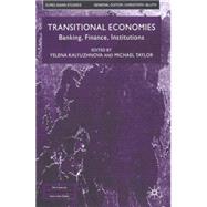 Transitional Economics : Banking, Finance, Institutions