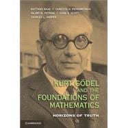 Kurt GÃ¶del and the Foundations of Mathematics: Horizons of Truth