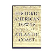 Historic American Towns Along the Atlantic Coast