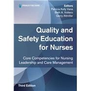 Quality and Safety Education for Nurses, Third Edition