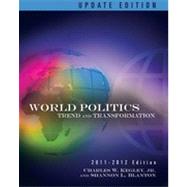 World Politics: Trends and Transformations, 2011-2012 Update Edition, 13th Edition