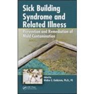 Sick Building Syndrome and Related Illness: Prevention and Remediation of Mold Contamination