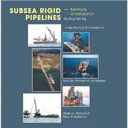 Subsea Rigid Pipelines Methods of Installation