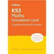 KS3 Maths Foundation Level All-in-One Complete Revision and Practice Ideal for Years 7, 8 and 9