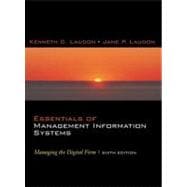 Essentials of Management Information Systems : Managing the Digital Firm