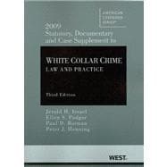 White Collar Crime 2009 Statutory, Documentary and Case Supplement