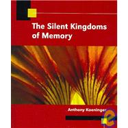 THE SILENT KINGDOMS OF MEMORY