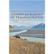 Toward an Ecology of Transfiguration Orthodox Christian Perspectives on Environment, Nature, and Creation