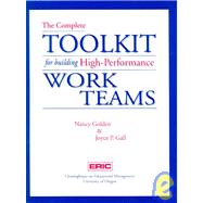 The Complete Toolkit for Building High-Performance Work Teams