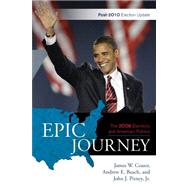 Epic Journey The 2008 Elections and American Politics: Post 2010 Election Update
