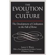 The Evolution of Culture: The Development of Civilization to the Fall of Rome