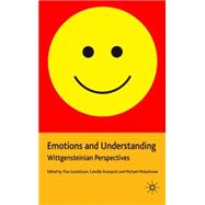 Emotions and Understanding Wittgensteinian Perspectives
