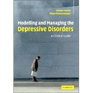 Modelling and Managing the Depressive Disorders: A Clinical Guide