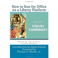 How to Run for Office on a Liberty Platform