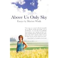 Above Us Only Sky Essays