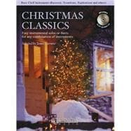 Christmas Classics - Easy Instrumental Solos or Duets for Any Combination of Instruments Bass Clef Instruments (Bassoon, Trombone, Euphonium, & Others)