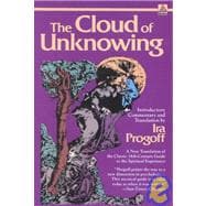 The Cloud of Unknowing A New Translation of the Classic 14th-Century Guide to the Spiritual Experience