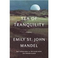 Sea of Tranquility A novel