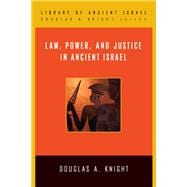 Law, Power, and Justice in Ancient Israel