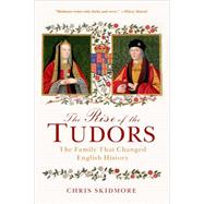 The Rise of the Tudors The Family That Changed English History