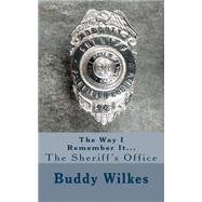 The Way I Remember It… the Sheriff's Office