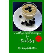 Healthy Smoothie Recipes for Diabetes