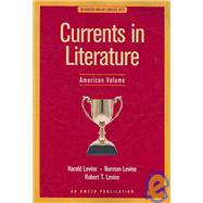 Currents in Literature, American Volume: Integrated English Language Arts