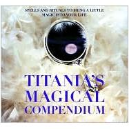 Titania's Magical Compendium