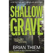 Shallow Grave A Matt Sinclair Mystery