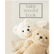 Baby Record Book : My Baby's First Diary