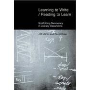 Learning to Write, Reading to Learn