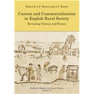 Custom and Commercialisation in English Rural Society Revisiting Tawney and Postan