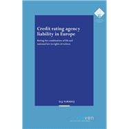 Credit rating agency liability in Europe Rating the combination of EU and national law in rights of redress