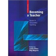 Becoming a Teacher : Issues in Secondary Teaching