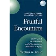 A History of Modern Planetary Physics: Fruitful Encounters
