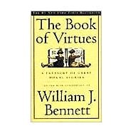 Book of Virtues : A Treasury of the World's Great Moral Stories