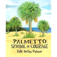 Palmetto - Symbol of Courage