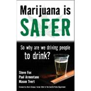 Marijuana Is Safer: So Why Are We Driving People to Drink?
