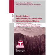 Security, Privacy and Anonymity in Computation, Communication and Storage