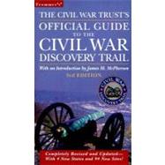 The Civil War Trust's Official Guide to the Civil War Discovery Trail