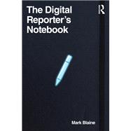 The Digital Reporter's Notebook