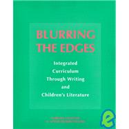 Blurring the Edges: Integrated Curriculum Through Writing and Children's Literature