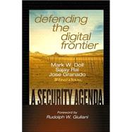 Defending the Digital Frontier : A Security Agenda